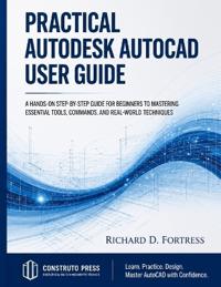 Practical Autodesk AutoCAD User Guide