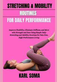 Stretching & Mobility Routines for Daily Performance