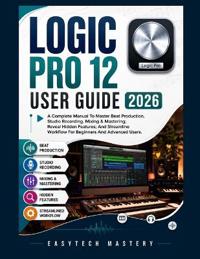 Logic Pro 12 User Guide 2026