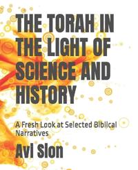 The Torah in the Light of Science and History