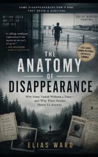 The Anatomy of Disappearance
