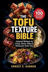 The Tofu Texture Bible