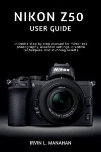 NIKON Z50  USER GUIDE
