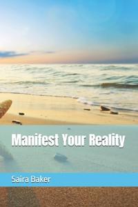Manifest Your Reality