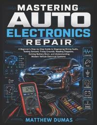 Mastering Auto Electronics Repair
