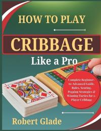 How To Play Cribbage Like a Pro