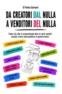 Da Creatori Dal Nulla a Venditori del Nulla