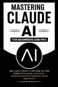 MASTERING CLAUDE AI For Beginners And Pro