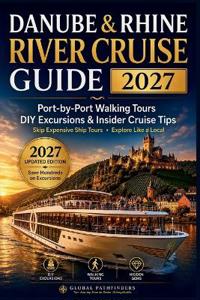 DANUBE & RHINE RIVER CRUISE GUIDE 2027