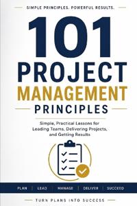 101 Project Management Principles