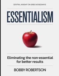 Central Insight On Greg McKeown's Essentialism