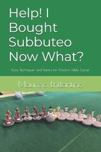 Help! I Bought Subbuteo Now What?