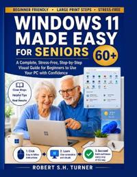 Windows 11 Made Easy for Seniors 60+