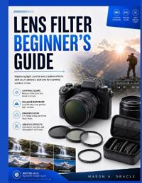 Lens Filter Beginner's Guide