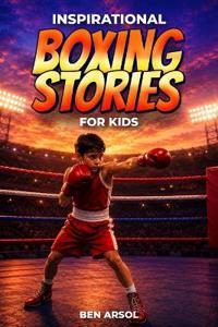 Inspirational Boxing Stories for Kids