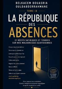 La République Des Absences - Tome IX