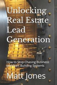 Unlocking Real Estate Lead Generation