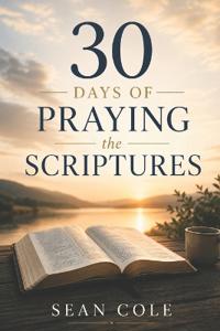 30 Days of Praying the Scriptures
