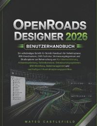 Openroads Designer 2026 Benutzerhandbuch
