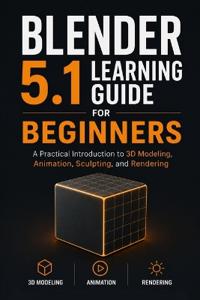 Blender 5.1 Learning Guide for Beginners