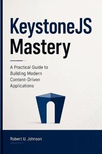 KeystoneJS Mastery