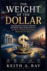 The Weight of the Dollar