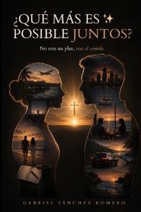 ¿Qué Más Es Posible Juntos?