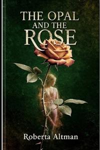 The Opal and The Rose