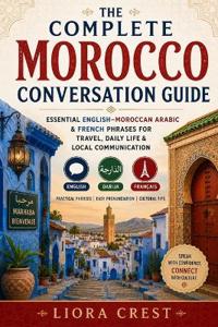 The Complete Morocco Conversation Guide