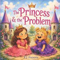 The Princess & the Problem