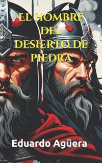 El hombre del desierto de piedra