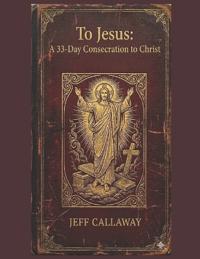 To Jesus