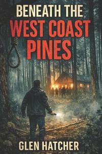 Beneath the West Coast Pines
