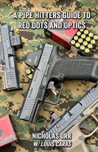 A Pipe Hitters Guide to Red Dots and Optics on Handguns