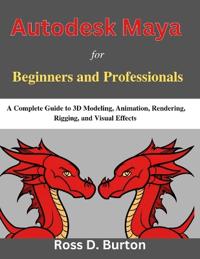 Autodesk Maya for Beginners and Professionals