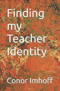 Finding my Teacher Identity