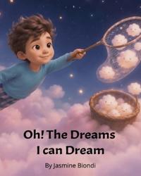Oh, the Dreams I Can Dream!