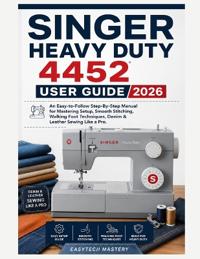 Singer Heavy Duty 4452 User Guide 2026