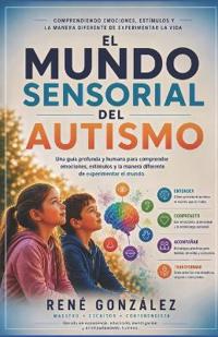 El Mundo Sensorial del Autismo