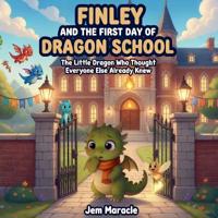 Finley and the First Day of Dragon School