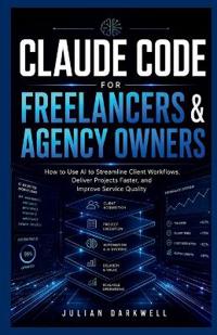 Claude Code for Freelancers & Agency Owners