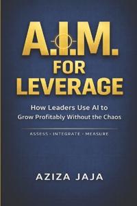 A.I.M. for Leverage