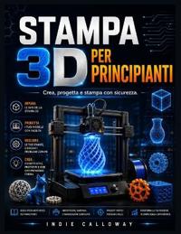 Stampa 3D per principianti