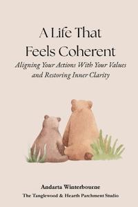A Life That Feels Coherent