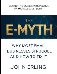 Behind-The-Scenes Perspective on Michael E Gerber's The E-Myth