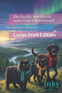 The Pacific Northwest and Great Land Beyond