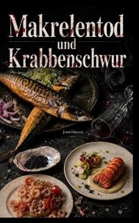 Makrelentod und Krabbenschwur