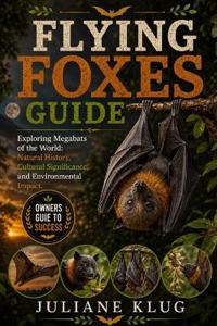 FLYING FOXES GUIDE