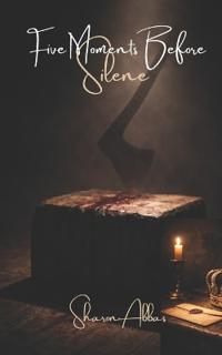 Five Moments Bfore Silence