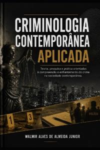 Criminologia Contemporânea Aplicada